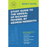 Study Guide to The Ordeal of Richard Feverel by George Meredith