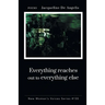 Everything reaches out to everything else