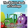 The Vehicle Book of Feelings