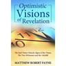 Optimistic Visions of Revelation: The End Times Church, Signs of the Times, the Two Witnesses and the 144,000
