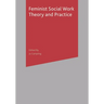 Feminist Social Work Theory and Practice