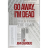 Go Away, I'm Dead