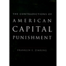 The Contradictions of American Capital Punishment