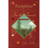 Pumpkins in the Forest
