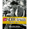 Gendertrash from Hell: The First Print Collection of the Zine That Changed Everything