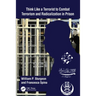 Think Like a Terrorist to Combat Terrorism and Radicalization in Prison