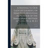 A Novena to Our Lady of Lourdes, or Nine Days Devotion in Honour of the Immaculate Mother of God. [By A. W. E.]