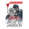 On the Run: (Vagabonds Book 1: A Rockstar Romance Series)