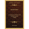 Social Chess: A Collection Of Short And Brilliant Games (1900)