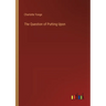 The Question of Putting Upon
