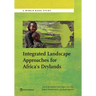 Integrated Landscape Approaches for Africa S Drylands