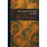 The Soul's Sincere Desire