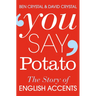 You Say Potato: The Story of English Accents