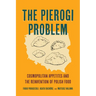 The Pierogi Problem: Cosmopolitan Appetites and the Reinvention of Polish Food Volume 86