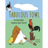 Fabulous Fowl: Coloring While Learning About Poultry
