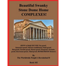 Beautiful Swanky Stone Dome Home COMPLEXES!: (HOW to Build SECURE Tax-proof, Insurance-proof, Self-air-conditioned, Paint-proof, Rot-proof, Termite-pr