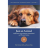 Just an Animal: Reflections on the Human-Animal Bond and Western Culture