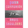 Queer Communion: Religion in Appalachia