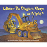 Where Do Diggers Sleep at Night?