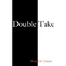 Double Take