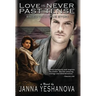 Love Is Never Past Tense ...