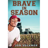 Brave in Season