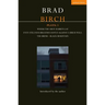 Birch Plays: 1: Where the Shot Rabbits Lay; Even Stillness Breathes Softly Against a Brick Wall; The Brink; Black Mountain