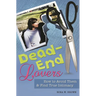 Dead-End Lovers: How to Avoid Them and Find True Intimacy