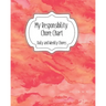 My Responsibility Chore Chart: Daily and Weekly Chores for Children
