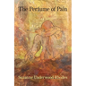 The Perfume of Pain