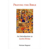 Praying the Bible: An Introduction to Lectio Divina