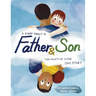 A Story About a Father & Son: A children's picture book about how a parent & child can experience the same moments, interpret them differently, and