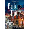Banking on the Truth: A Ruby Finch Mystery