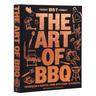 The Art of Barbecue: Techniques and Recipes, from Appetizers to Desserts