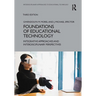 Foundations of Educational Technology: Integrative Approaches and Interdisciplinary Perspectives
