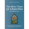 The More Than 52 Churches Workbook: Pursue Christian Community and Grow in Our Faith