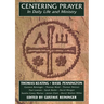 Centering Prayer in Daily Life and Ministry