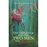 The Dreamer and the Two Men She Loved.