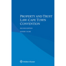 Property and Trust Law: Cape Town Convention