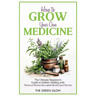 How to Grow Your Own Medicine