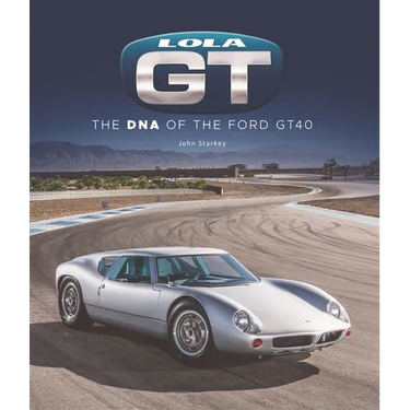Lola GT: The DNA of the Ford Gt40