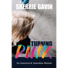 Turning Pink: An American & Australian Memoir