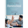 Why We Homeschool: The Meaning and Significance of Christian Education
