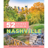 Moon 52 Things to Do in Nashville: Local Spots, Outdoor Recreation, Getaways