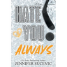 Hate You Always (Special Edition): An Enemies-to_lovers New Adult Sports Romance