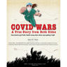 Covid Wars: A True Story from Both Sides