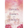 Threads of Flames and Starlight: Book 1