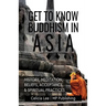 Get to Know Buddhism in Asia: History, Meditation, Beliefs, Acceptance, and Spiritual Practices