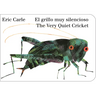 The Very Quiet Cricket/El Grillo Muy Silencioso (Bilingual English-Spanish Edition)