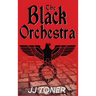 The Black Orchestra: A WW2 Spy Thriller